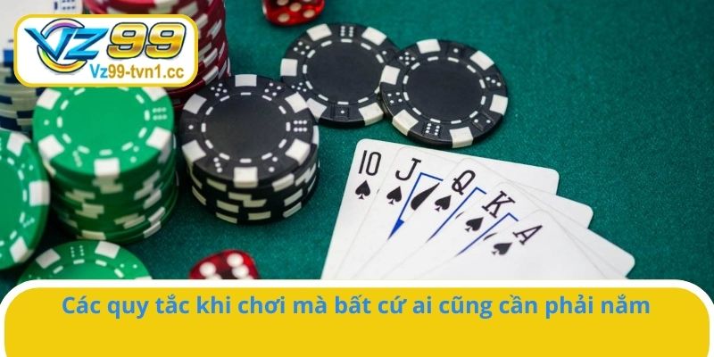 Các quy tắc khi chơi mà bất cứ ai cũng cần phải nắm