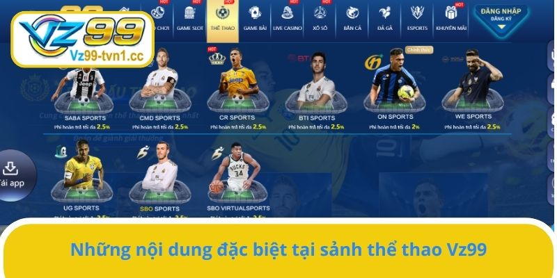 Những nội dung đặc biệt tại sảnh thể thao Vz99